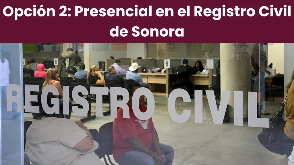 Presencial en el Registro Civil de Sonora