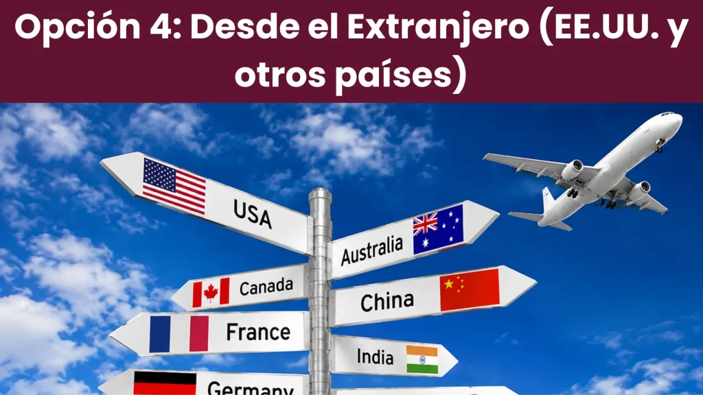 Desde el Extranjero (EE.UU. y otros países)