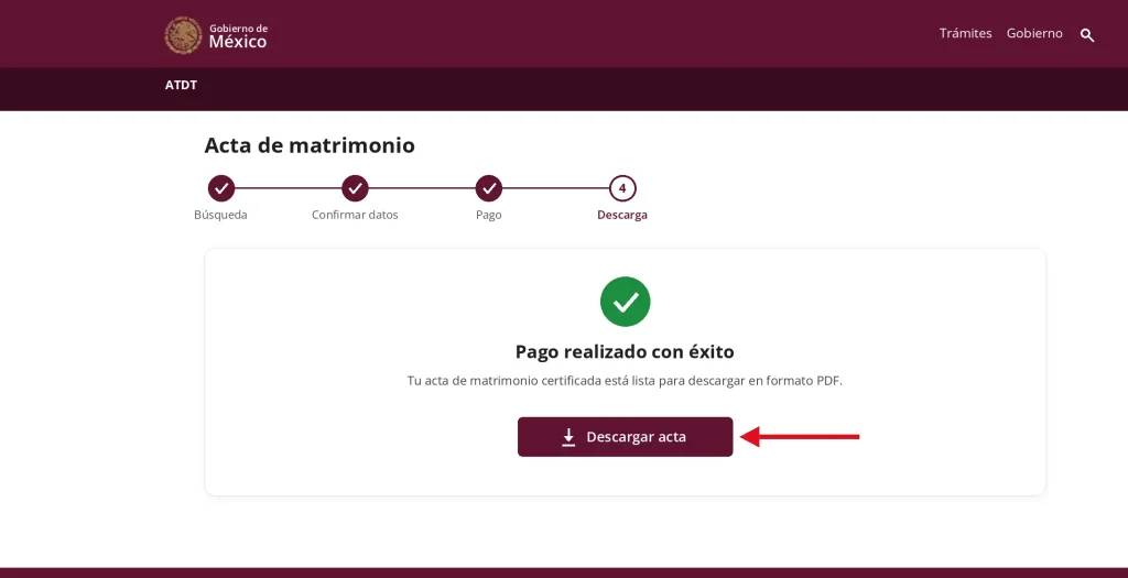 Paso 10: Descargar tu Acta de Matrimonio 
Después de que se apruebe el pago, aparecerá la opción de descargar.
Da clic en Descargar acta para descargar tu acta de matrimonio certificada en formato PDF