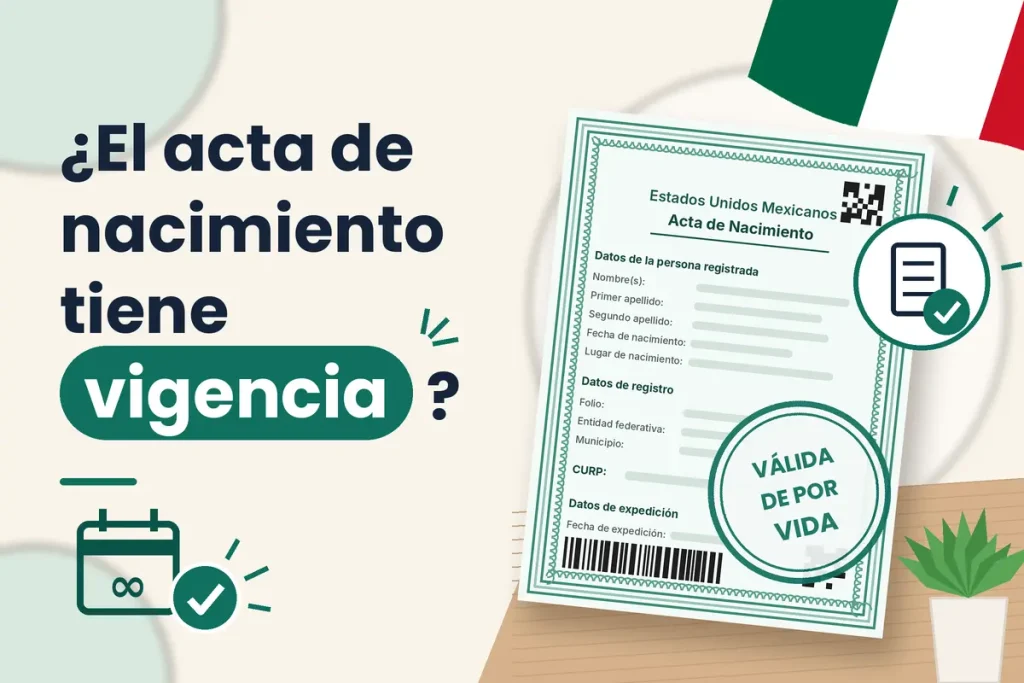 ¿El acta de nacimiento tiene vigencia?
